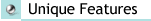 Unique Features